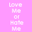 Pixelated text on pink background cycles through 'Love Me or Hate Me' phrases with white rectangular blocks obscuring parts of the text.