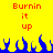 Yellow background with red text "Burning it up" above blue pixelated flames.