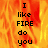 Pixelated text "I like FIRE do you" on a fiery orange-yellow background with visible flame patterns.