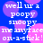 Blue background with pink and purple circular shapes, white text reading 'well ur a poopy snoopie me anyface on-a-stick!' repeated in two