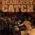 Animated sequence showing a fisherman casting a line against a dark background with repeated 'Deadliest Catch' text, transitioning through three distinct text overlays.