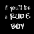 A black-and-white animated icon displays text split across two , with the left showing "If you'll be a RUDE BOY" and the right displaying "I'll SKANK with you!" in pixelated font