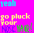 Pixelated text on bright pink background with cyan, yellow, green, and purple lettering displaying phrases like "yeah" and "go pluck your NOSE HAIR!"
