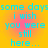 A static image with cyan text on a gradient background transitioning from yellow to pink, repeating the phrase "some days i wish you were still here..." in two