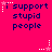 A bright pink background displays three identical text blocks reading "i support stupid people" with white star animations, each block containing a small white star above it.