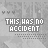 Static pixel art image with repeated text 'THIS HAS NO ACCIDENT' in white and red on a gray background