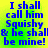 Blue pixelated text on a green-yellow gradient background reads "I shall call him Squishy & he shall be mine!" in four identical