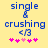 Blue pixelated text 'single crushing' with '<3' symbol and pink hearts on yellow background, two variations differ in heart count.