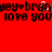 Red background with black pixelated text repeating 'hey bran' and 'love you', featuring a white cursor blinking over the letter 'a' in 'bran'.