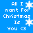 Blue background with white pixelated text reading 'All I want For Christmas Is You <3' and multiple snowflake symbols in various positions.