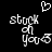 Pixelated white text on black background with a heart symbol above, showing 'stuck on your' in two identical side-by-side arrangements.