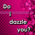 Pixelated text on a pink background reads 'Do I doze you?' with white and black lettering.