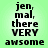 Green background with black pixelated text reading 'jen, mal, there VERY awsome' in four identical arranged in a