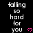 Black background with white text repeating "falling so hard for you" and pink heart symbols, arranged in a pattern