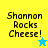 Four display "Shannon Rocks Cheese!" text with a star icon; top-left yellow, bottom-left blue, others green backgrounds