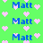 Green background with repeated blue 'Matt' text and pink pixelated hearts scattered throughout.