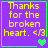 Purple background with yellow text reading 'Thanks for the broken heart. </3' and a green heart symbol in the bottom-right corner.