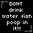 Pixelated black background displays repeated white text 'DONT drink water fish poop in it!!!' with star and dot patterns, showing animation changes between frames.