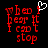 Red pixelated text on black background with white heart symbol above 'I' in 'When I hear it I can't stop' text block.