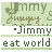 A 4-frame animated contact sheet of a pixelated buddy icon featuring the text "Jimmy eat world" with varying background and foreground text arrangements across frames.