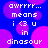 Pixelated text on blue background with pink circles, displaying 'awwww... means i <3 u in dinasour' in white block letters.