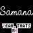 Pixelated text displays 'Samara' repeated three times in white script above and below a of six 'YEAH, THATS HE' blocks with color-coded letters