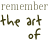 Pixelated text reads 'remember the art of roses' with three distinct color styles on a white background.