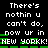 Pixelated text repeats 'There's nothin u can't do, now up in NEW YORKK!NEW YORKK!' with green horizontal bars on black background.