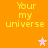 Yellow pixelated text 'Your my universe' on orange background with pink and peach stars.