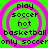 Green background with pink concentric circles and black text reading play soccer not basketball only socceronly soccer.