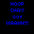 Blue pixelated text on black background reads HOOP CHA!!! oof WAAHH!!! in two identical vertical