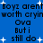 Blue background with pixelated text repeating 'Boyz arent worth cryin Ova But i still do' and white star shapes scattered across.