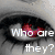 Four show a person's eye with varying iris colors and text reading "Who are they?" in white font