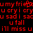 Red pixelated text on black background displays repeated phrases like 'u my friend' and 'i'll miss u' in a static layout.