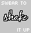Animated sequence of text-based icons on gray background with 'swear to shake' and 'if you swear to listen' phrases in white, black, cyan outlines.