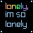 Pixelated text displays 'lonely, im so lonely' in rainbow and light blue colors on a black background with small square accents.