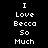Four display the text "I Love Becca So Much" in pixelated white font against varying black and green backgrounds