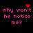 Pixelated pink text 'why won't he notice me?' on black background with red heart and starburst symbols above and below.