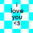 A pixelated icon displays 'i love you <3' text over a background that changes from blue-and-white checkered to diamond-patterned.