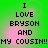 Green background with pink gradient and black pixelated text reading "I LOVE BRYSON AND MY COUSIN!!" in four identical quadrants.