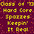 Yellow pixelated text on a dark purple background with orange speckles, repeating 'Class of '13 Hard Core Spazzes Keepin' It Real' in two