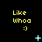 Yellow text "Like Whoa :)" appears in a with animated blue pixel symbols changing across frames on a black background