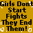 A static image with a mustard-yellow background displays repeated black text reading "Girls Don't Start Fights They End Them!" in pixelated font, accompanied by white pixel-art sparkles.