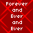 Red background with white text reading 'Forever and Ever and Ever' in four identical quadrants, each containing the same repeated phrase.