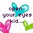 Pixelated heart-shaped icons in cyan, pink, and green with overlaid text reading 'open your eyes kid....' and 'she loves you<3'