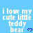 Blue background with white text reading "i love my cute little teddy bear" and a blue heart symbol, displayed in multiple repeated
