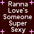 Dark brown background with white pixelated text reading "Ranna Love's Someone Super Sexy" surrounded by pink plus signs.