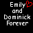 Pixelated text reads "Emily and Dominick Forever" with a red heart symbol replacing the 'y' in Emily on one side of a split-screen display.