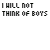 A 4-frame animated contact sheet showing pixelated text repeating "I WILL NOT THINK OF BOYS" across frames, with the final frame changing to "OMG THAT BOY HAS HOTT!" in a retro digital style.