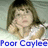 A four- shows a girl with brown hair resting her chin on hands, wearing white clothing against light background; text overlays read "Poor Cayleemourn her" and "soul and body."